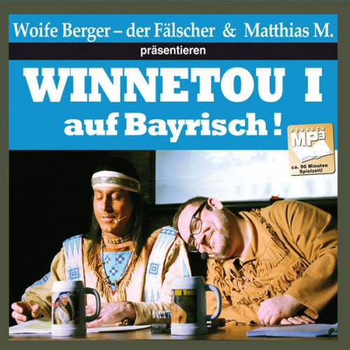 Wolfgang Berger - Winnetou I auf bayrisch