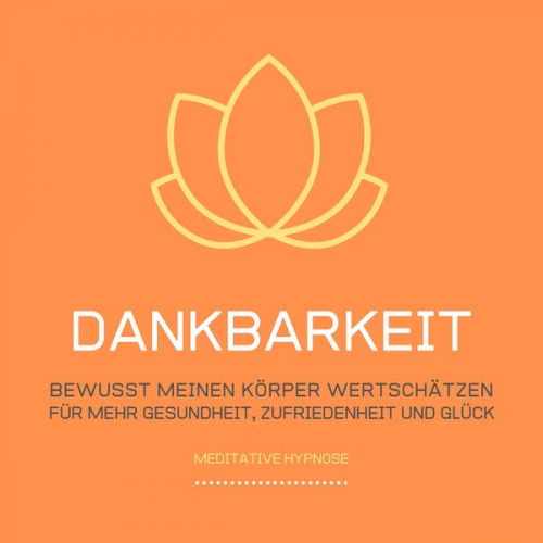 Tanja Kohl - Dankbarkeit: Bewusst meinen Körper wertschätzen