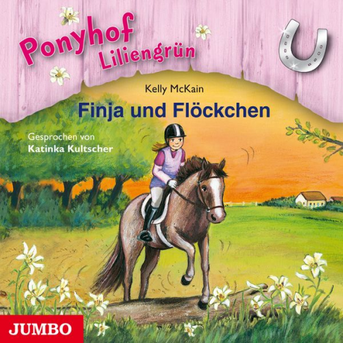 Kelly McKain - Ponyhof Liliengrün. Finja und Flöckchen [Band 9]