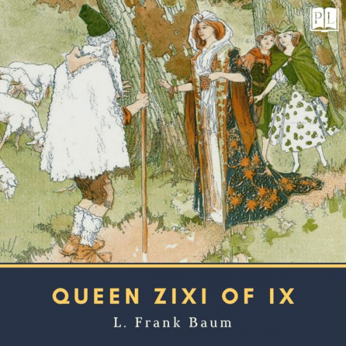 L. Frank Baum - Queen Zixi of Ix