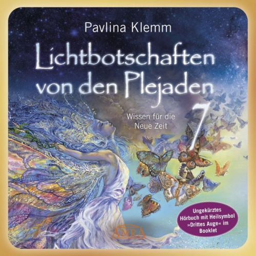 Pavlina Klemm - Lichtbotschaften von den Plejaden Band 7 (Ungekürzte Lesung und Heilsymbol »Drittes Auge«)