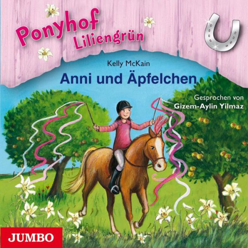 Kelly McKain - Ponyhof Liliengrün. Anni und Äpfelchen [Band 12]