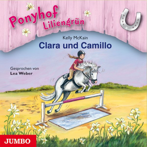 Kelly McKain - Ponyhof Liliengrün. Clara und Camillo [Band 3]