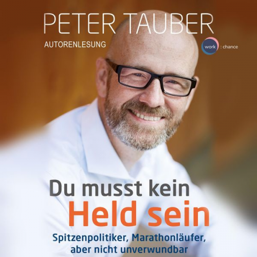 Peter Tauber - Du musst kein Held sein