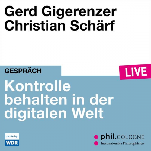 Gerd Gigerenzer - Kontrolle behalten in der digitalen Welt