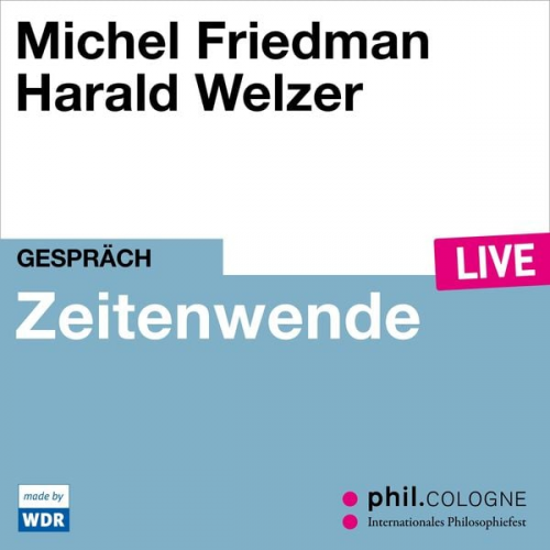 Michel Friedman Harald Welzer - Zeitenwende