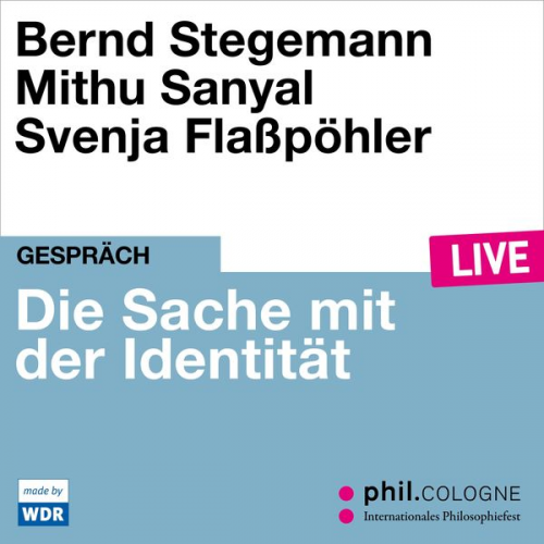 Bernd Stegemann Mithu Sanyal - Die Sache mit der Identität