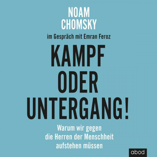 Emran Feroz Noam Chomsky - Kampf oder Untergang!