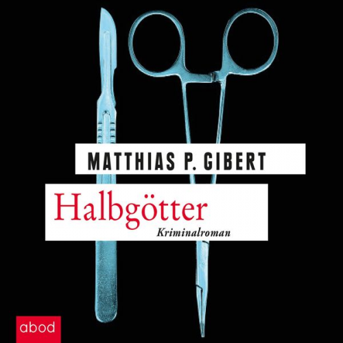 Matthias P. Gibert - Halbgötter