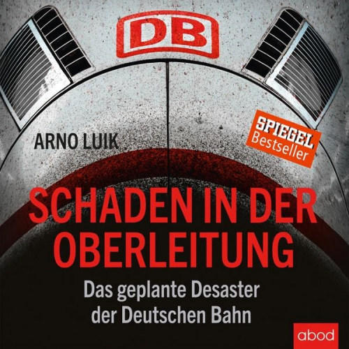 Arno Luik - Schaden in der Oberleitung