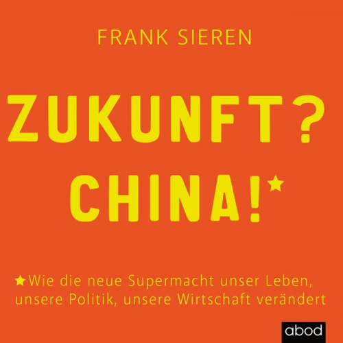 Frank Sieren - Zukunft, China