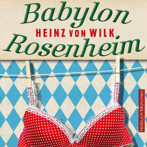 Heinz von Wilk - Babylon Rosenheim