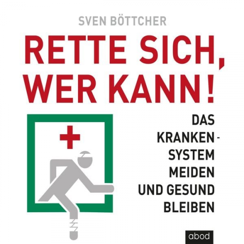 Sven Böttcher - Rette sich, wer kann