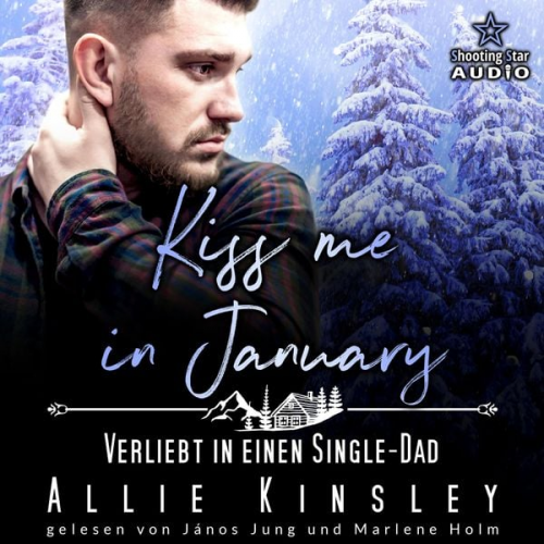 Allie Kinsley - Kiss me in January: Verliebt in einen Single-Dad