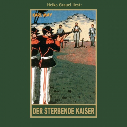 Karl May - Der sterbende Kaiser