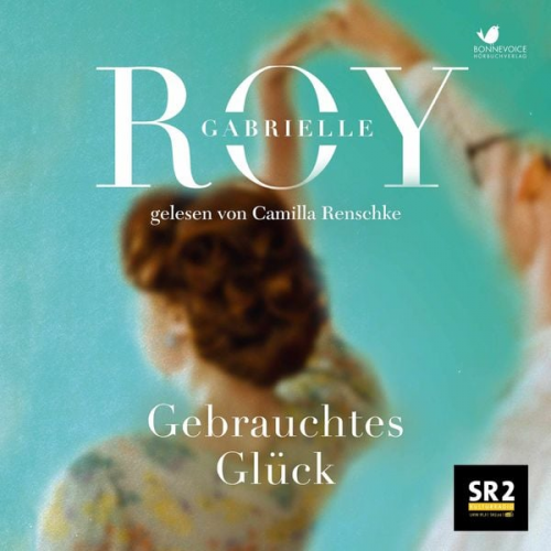 Gabrielle Roy - Gebrauchtes Glück