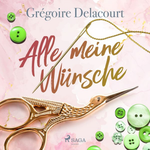 Grégoire Delacourt - Alle meine Wünsche