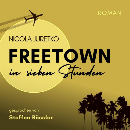 Nicola Juretko - Freetown in sieben Stunden