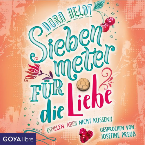 Dora Heldt - Siebenmeter für die Liebe