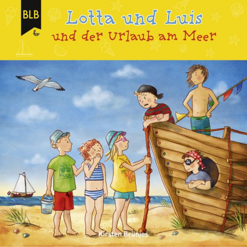 Kirsten Brünjes - Lotta und Luis und der Urlaub am Meer