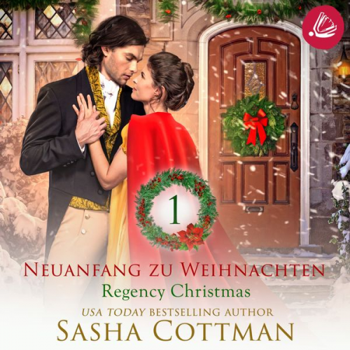 Sasha Cottman - Neuanfang zu Weihnachten (Regency Christmas) 1