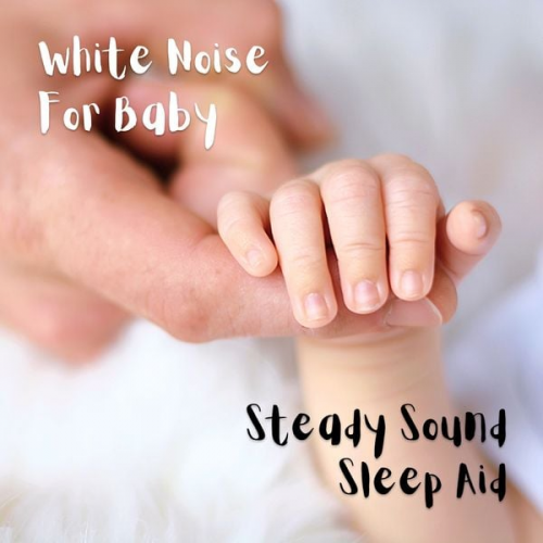 White Noise For Baby - White Noise For Baby