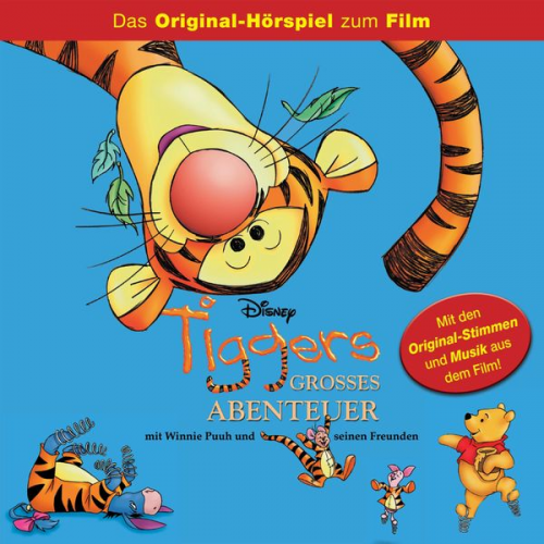 Tiggers großes Abenteuer mit Winnie Puuh und seinen Freunden (Das Original-Hörspiel zum Disney Film)