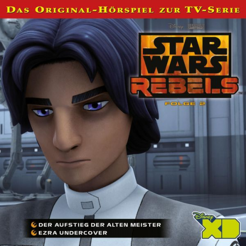 02: Der Aufstieg der alten Meister / Ezra undercover (Das Original-Hörspiel zur Star Wars-TV-Serie)