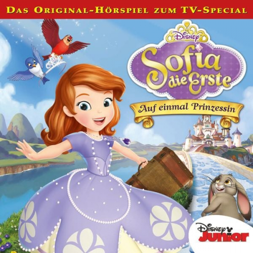 Sofia die Erste - Auf einmal Prinzessin (Hörspiel zum TV-Special)