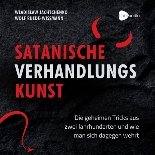 Wladislaw Jachtchenko Wolf Ruede-Wissmann - Satanische Verhandlungskunst