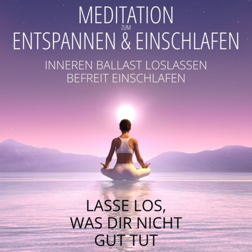Raphael Kempermann - Meditation zum Entspannen & Einschlafen - Lasse los, was dir nicht gut tut