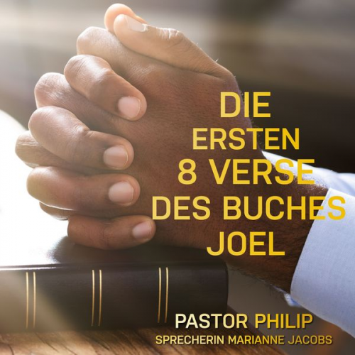 Pastor Philip - Die ersten 8 Verse des Buches Joel