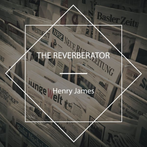 Henry James - The Reverberator