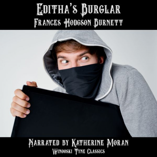 Frances Hodgson Burnett - Editha's Burglar