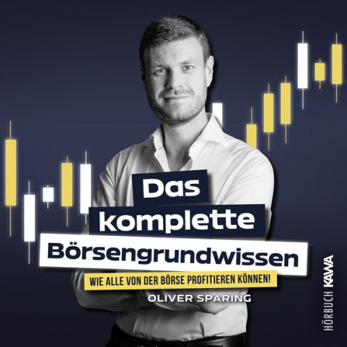 Oliver Sparing - Das komplette Börsengrundwissen