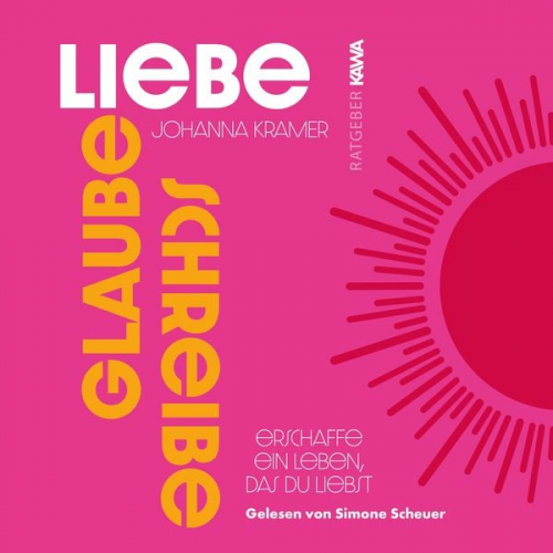 Johanna Kramer - Glaube, Liebe, Schreibe