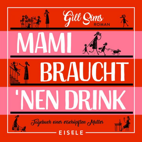 Gill Sims - Mami braucht 'nen Drink