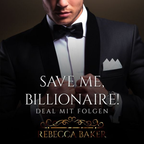 Rebecca Baker - Save me, Billionaire