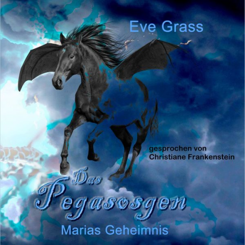 Eve Grass - Das Pegasosgen: Marias Geheimnis