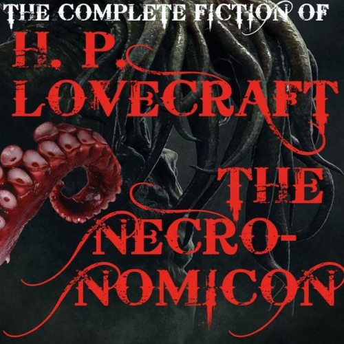 Howard Ph. Lovecraft - The Complete fiction of H. P. Lovecraft (The Necronomicon)