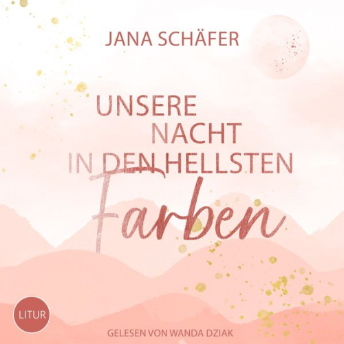 Jana Schäfer - Unsere Nacht in den hellsten Farben