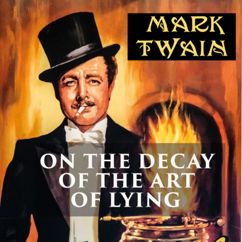 Mark Twain - On the Decay of the Art of Lying