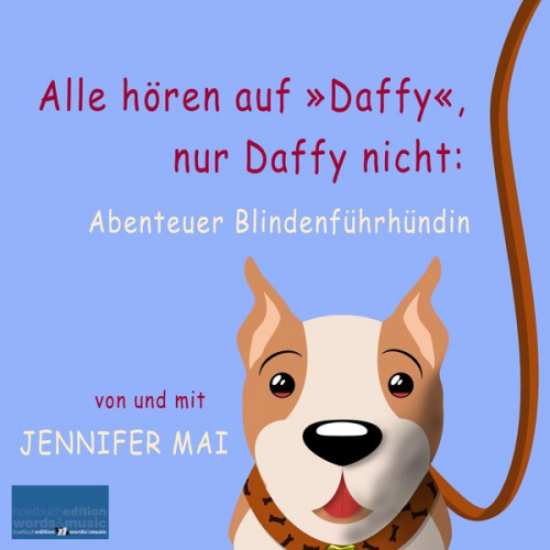 Jennifer Mai - Alle hören auf »Daffy«, nur Daffy nicht: