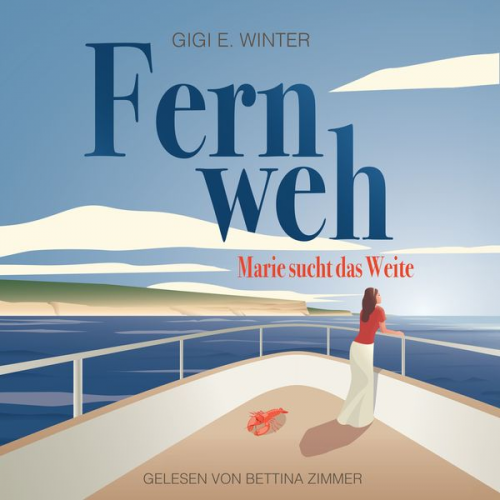 Gigi E. Winter - Fernweh: Marie sucht das Weite