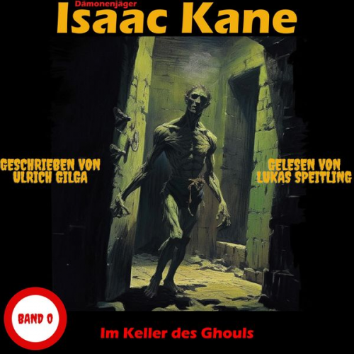 Ulrich Gilga - Im Keller des Ghouls: Dämonenjäger Isaac Kane Band 0