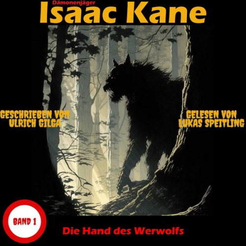 Ulrich Gilga - Die Hand des Werwolfs: Dämonenjäger Isaac Kane Band 1