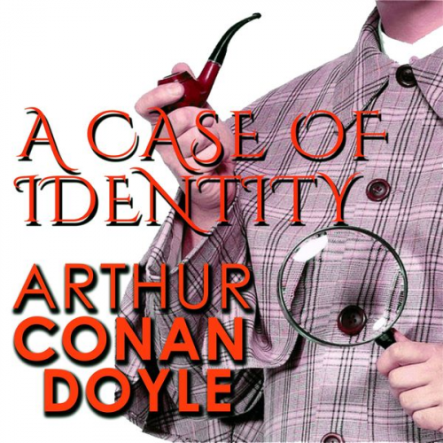 Arthur Conan Doyle - A Case of Identity