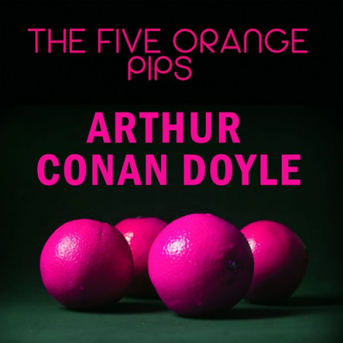 Arthur Conan Doyle - The Five Orange Pips