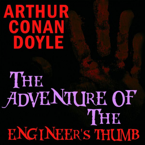 Arthur Conan Doyle - The Adventure of the Engineer's Thumb