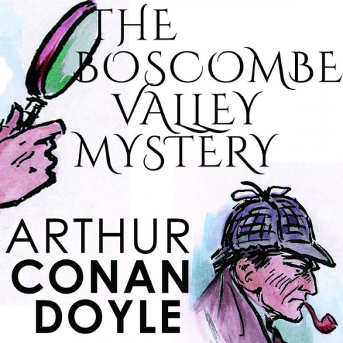 Arthur Conan Doyle - The Boscombe Valley Mystery